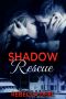 [Fortress Security 09] • Shadow Rescue (Fortress Security Book 9)